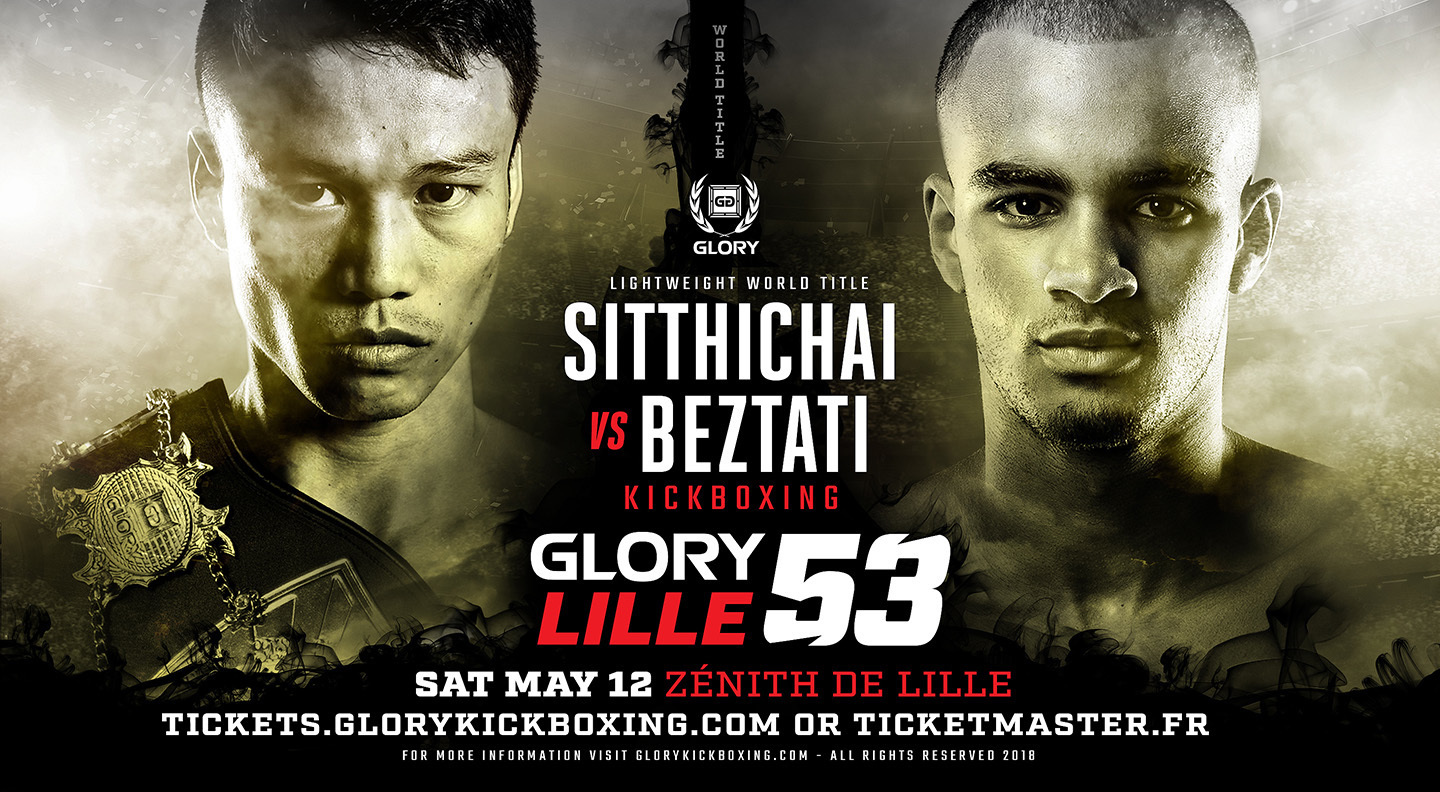 Sitthichai Defends Lightweight Championship Against Tyjani Beztati at GLORY 53 Lille on May 12